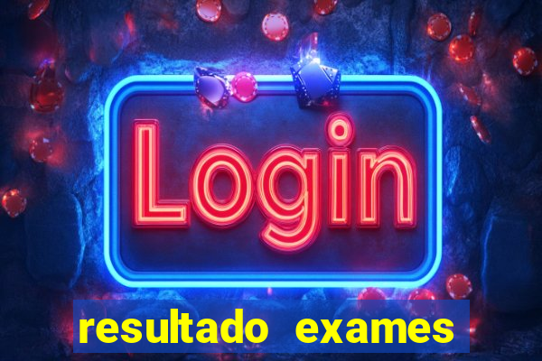 resultado exames unimed poa